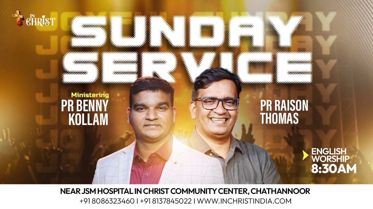 SUNDAY SERVICE | ഞായർ ആരാധന | PR RAISON THOMAS | PR BENNY KOLLAM | 08 DEC 2026 | IN CHRIST