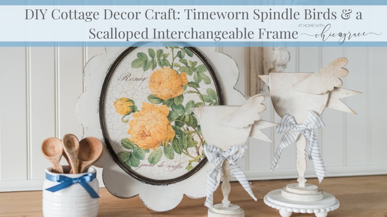 DIY Timeworn Cottage Decor | Spindle Birds & Scalloped Interchangeable Frame