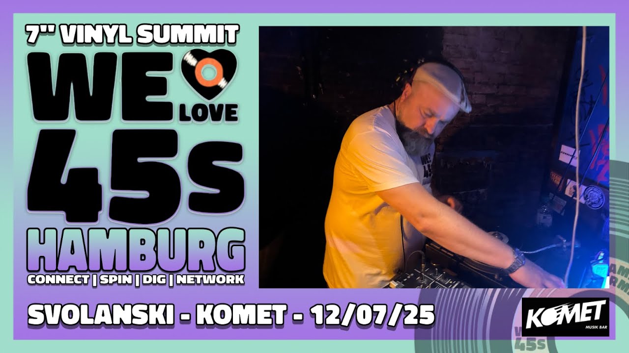 Svolanski | We Love 45s Hamburg 2025 Day  4 | Komet