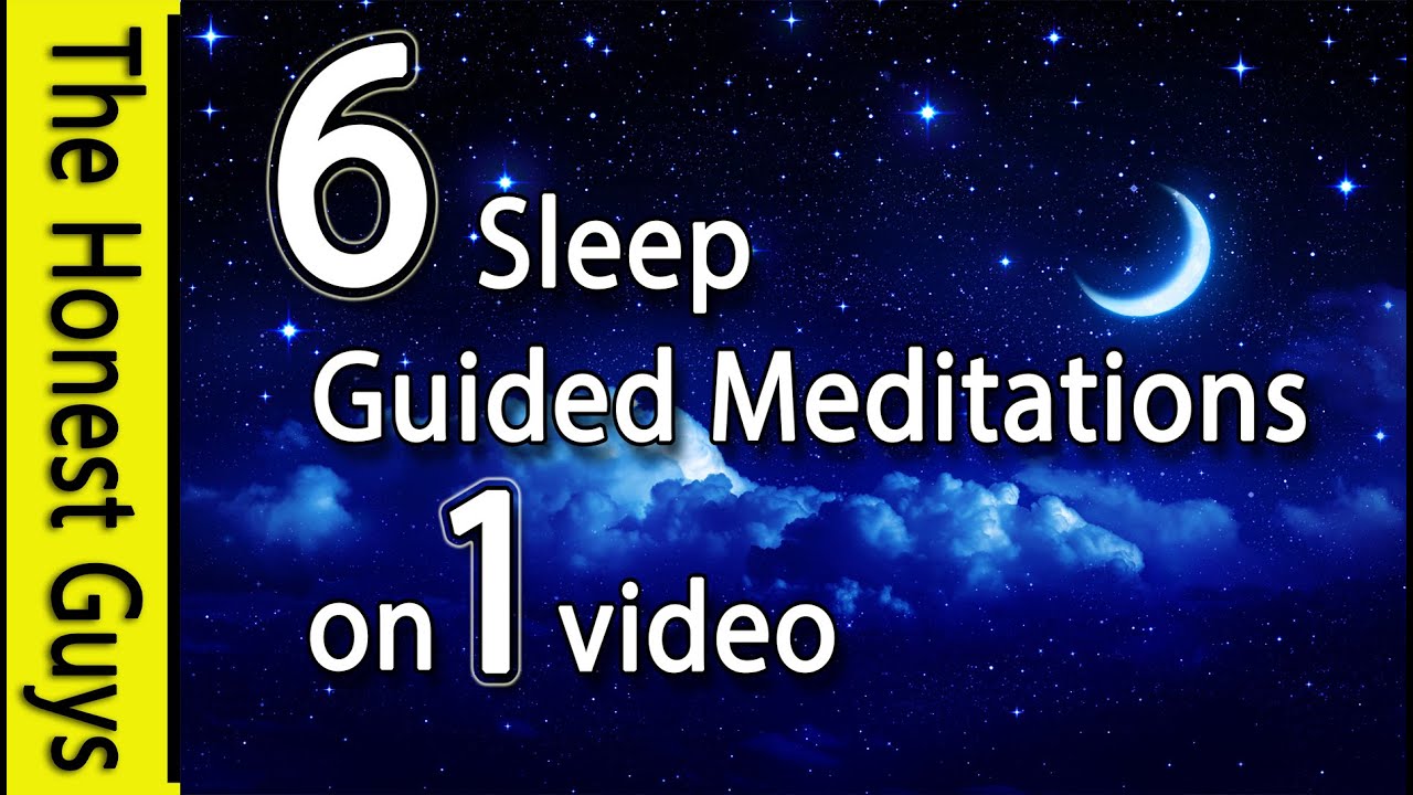 6 Guided Sleep Meditations on one Video (No Ads Between Tracks)