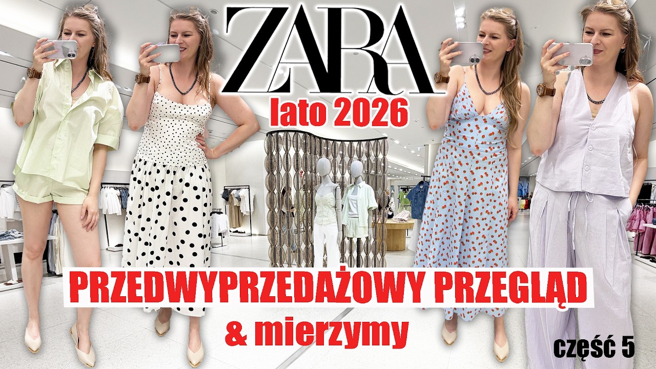 PRZEDWYPRZEDAŻOWY PRZEGLĄD I MIERZYMY ZARA LATO czerwiec 2026 część 5