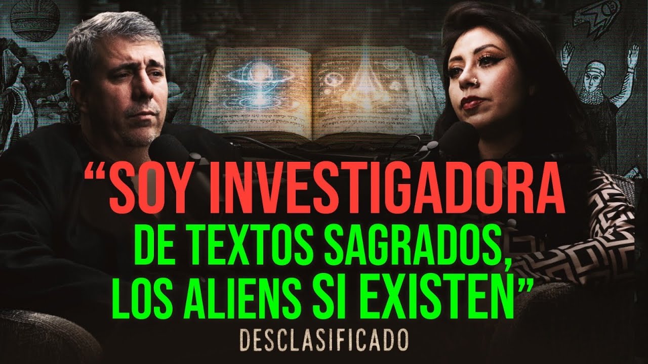 “Soy investigadora de textos sagrados, los aliens SI EXISTEN” Laura Bedolla | DESCLASIFICADO PODCAST