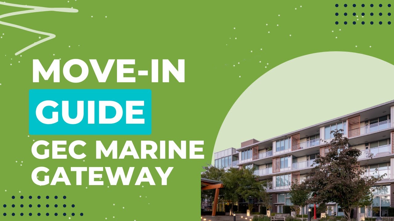 Move-in Guide for GEC Marine Gateway - Student Residence in Central Vancouver