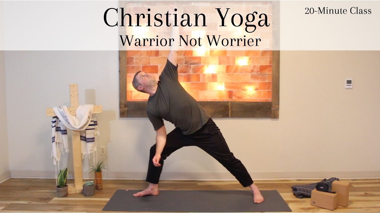 20 Minute Christian Yoga | Warrior Not Worrier