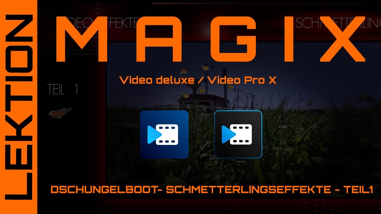 MAGIX Video - Dschungelboot Workshop - Videoeffekte - Schmetterlingsanimation erstellen - Teil1