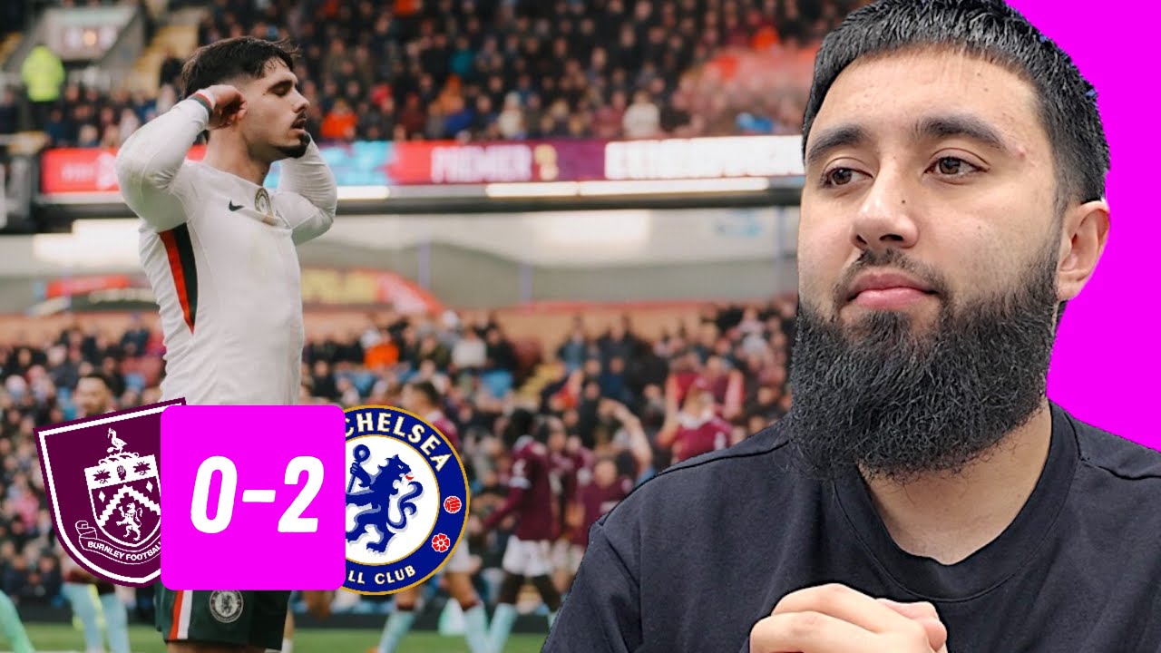 MISSION COMPLETE!!! | Burnley 0-2 Chelsea | MATCH REACTION
