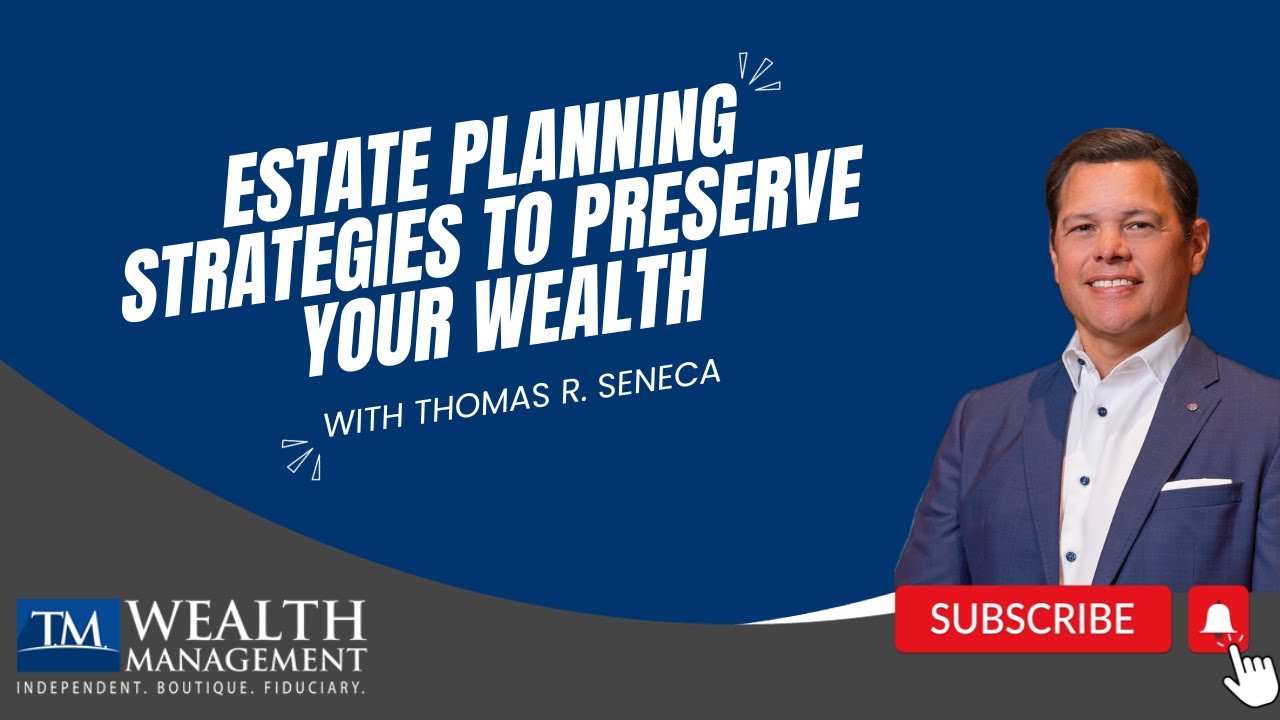 Estate Planning Strategies to Preserve Your Wealth