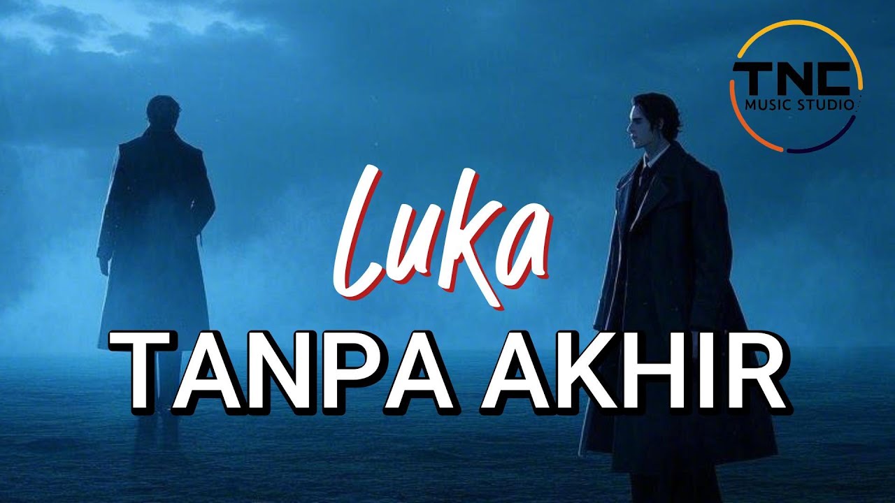 Luka Tanpa Akhir | Lagu Sedih yang Menghancurkan Hati | Kisah Cinta yang Tak Terlupa