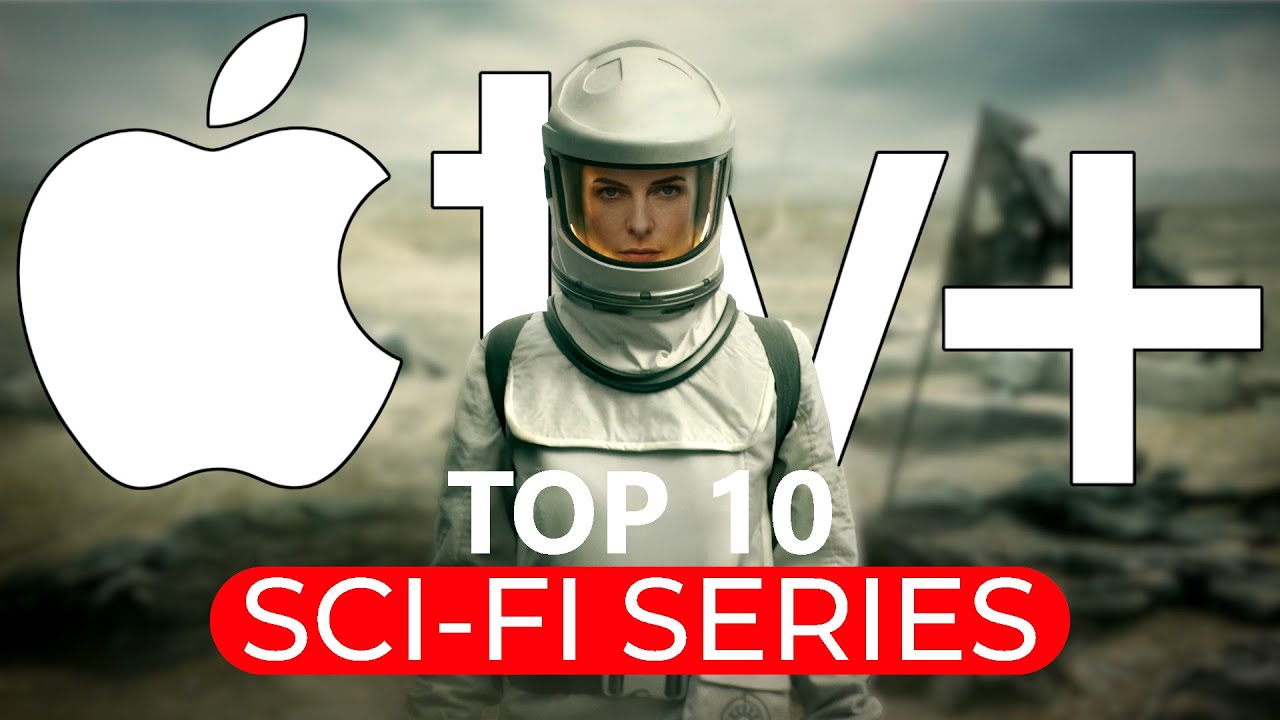 Top 10 AMAZING Sci-Fi Series on Apple TV+ To Watch Right Now