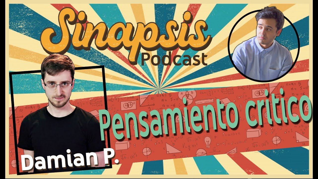 Pensamiento cr&iacute;tico con Dami&aacute;n Pedraza @eltraductor_ok  Sinapsis Podcast #1| ENTec