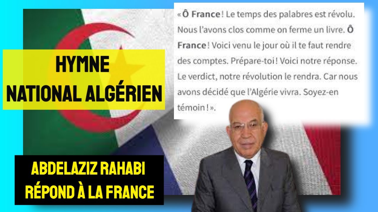 Kassaman: Abdelaziz Rahabi répond à la France sur l'hymne national algérien