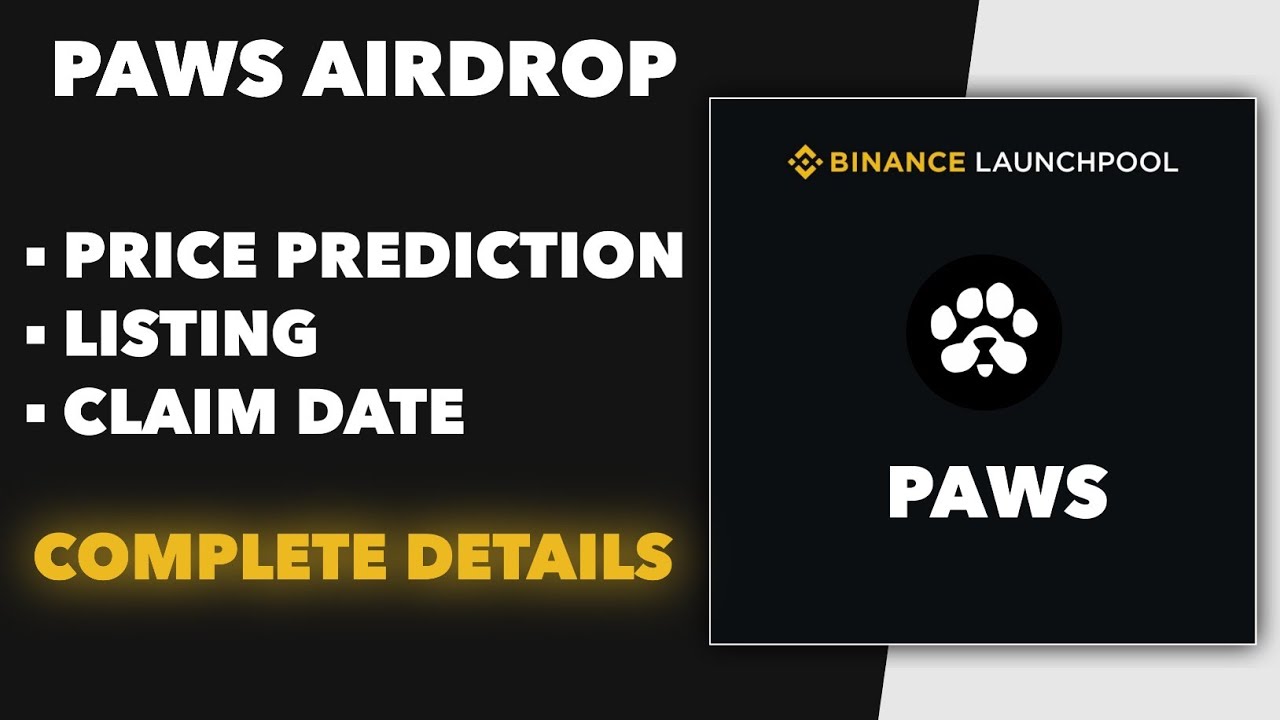 Paws Airdrop Listing Date & Price Prediction - Paws Tge Token Withdraw On Binance