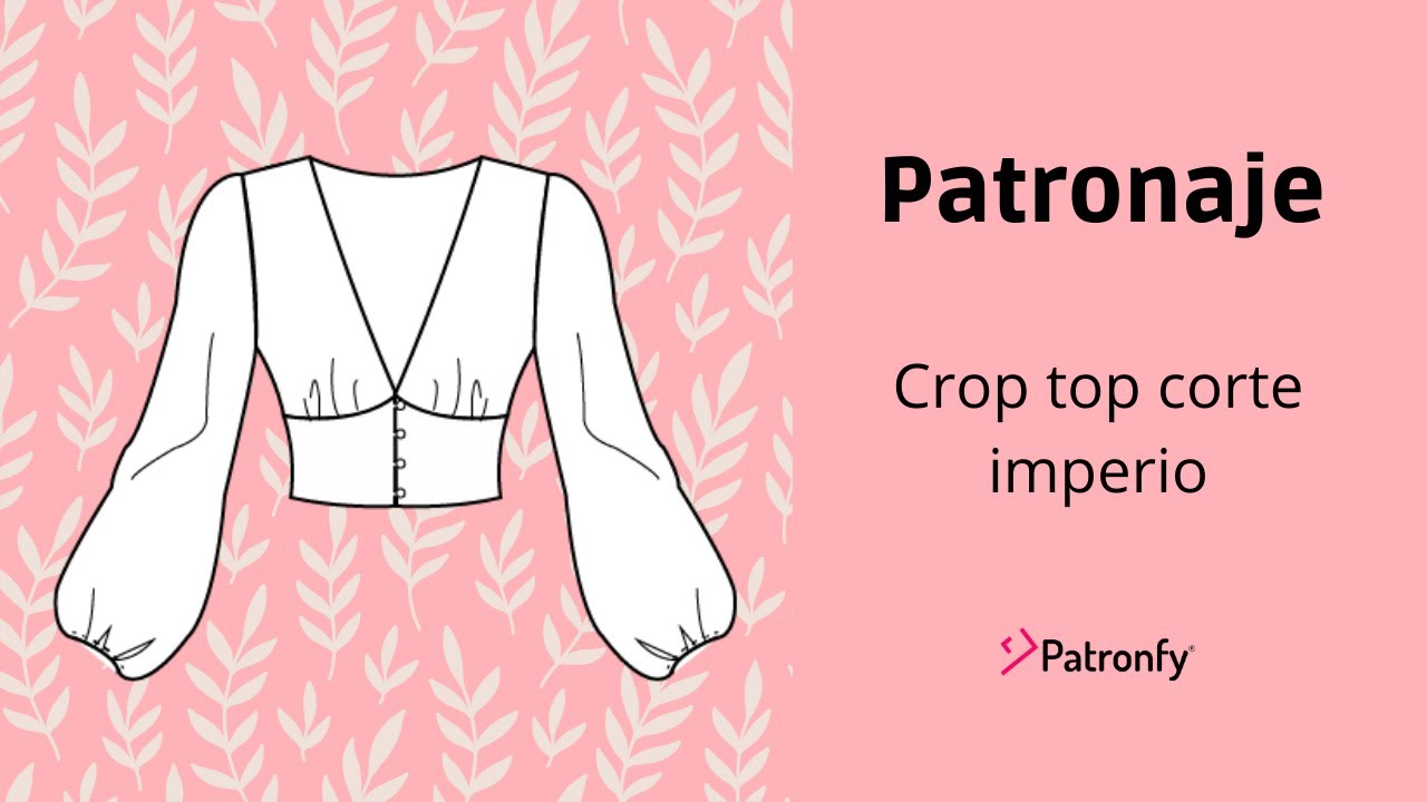 Crop top corte imperio | Patronaje crop top con puños fruncidos | Patronfy
