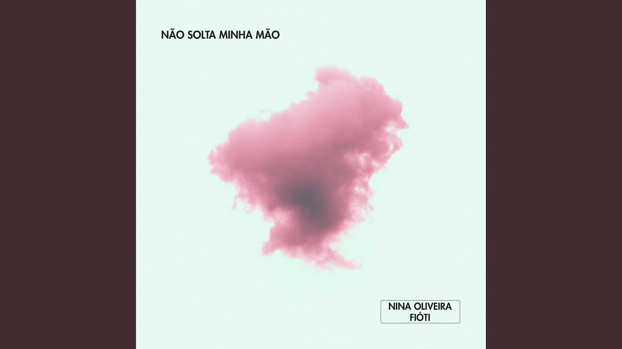 Não Solta Minha Mão