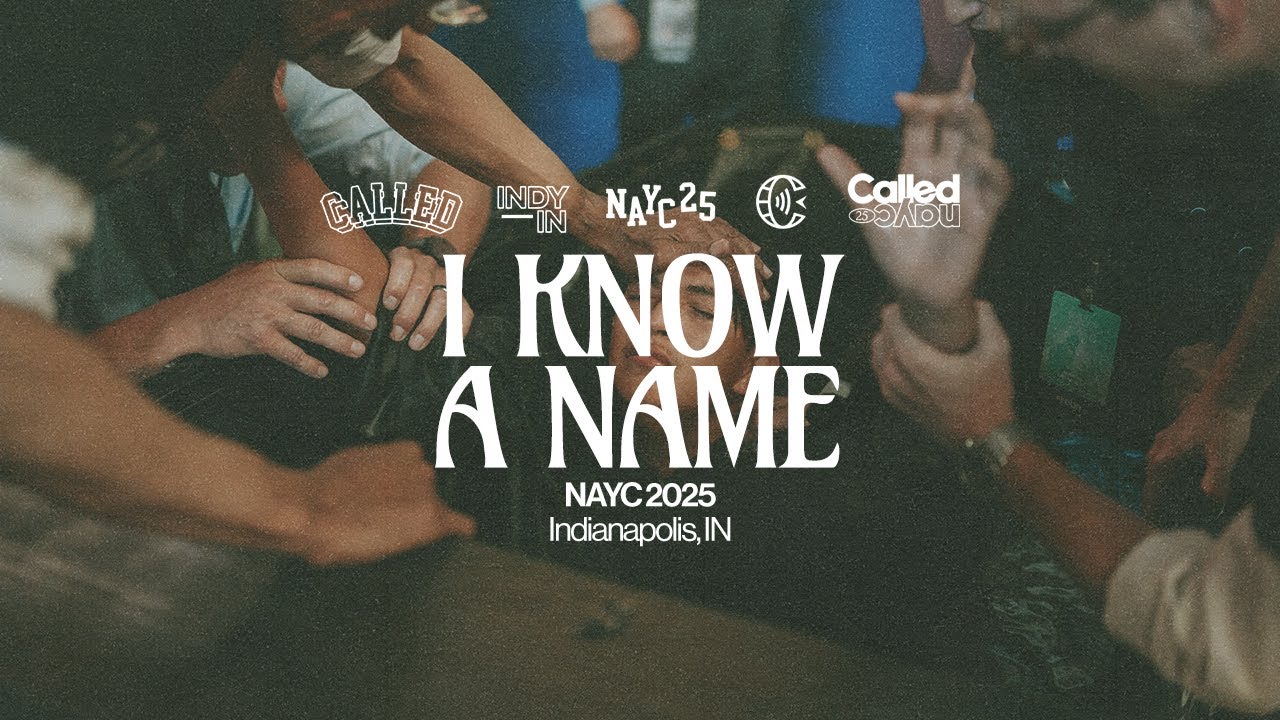 NAYC 2025 I KNOW A NAME - ELEVATION WORSHIP