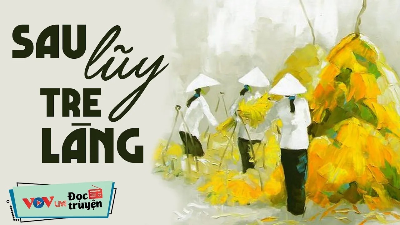 Truyện GÂY NHIỀU TRANH CÃI - Sau Lũy Tre Làng _ Đọc Truyện Đêm Khuya Đài Tiếng Nói Việt Nam VOV