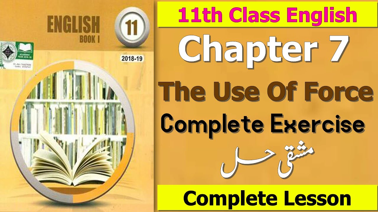 The Use Of Force | Complete Exercise | 11th Class English Book 1 Chapter 7