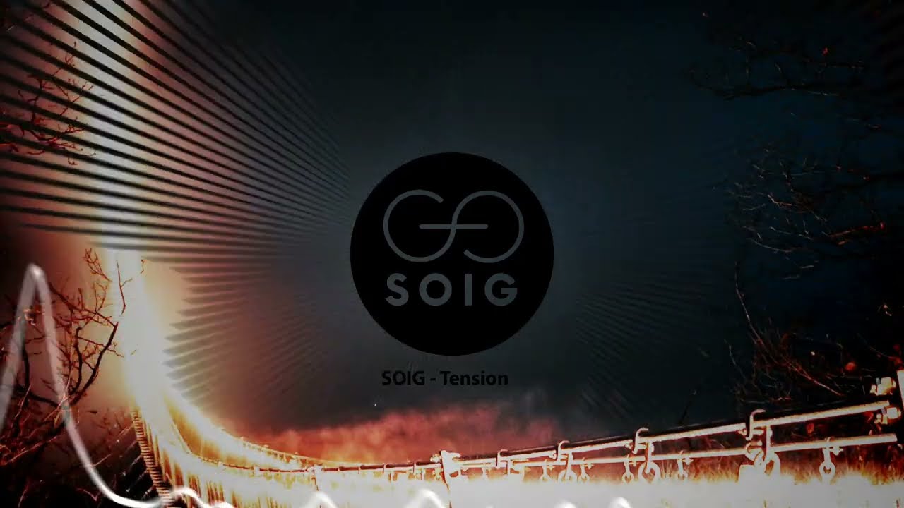 SOIG - Tension (Official Music)