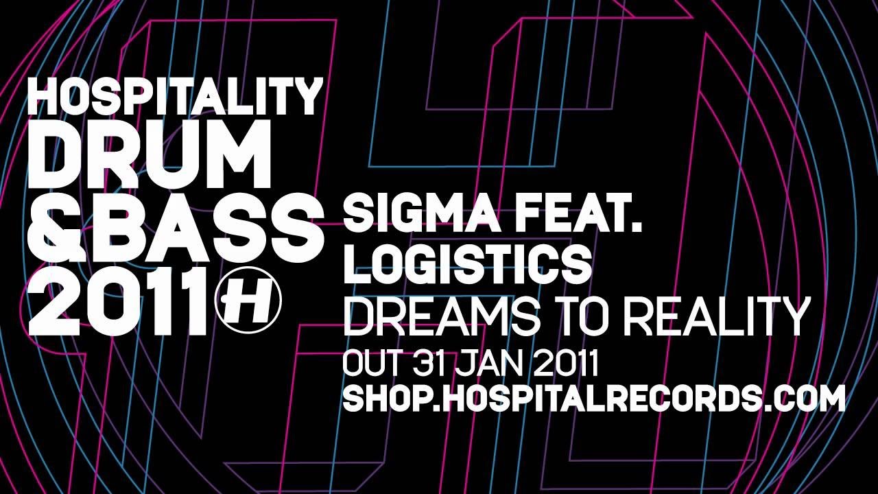 Sigma - Dreams To Reality (feat. Logistics)