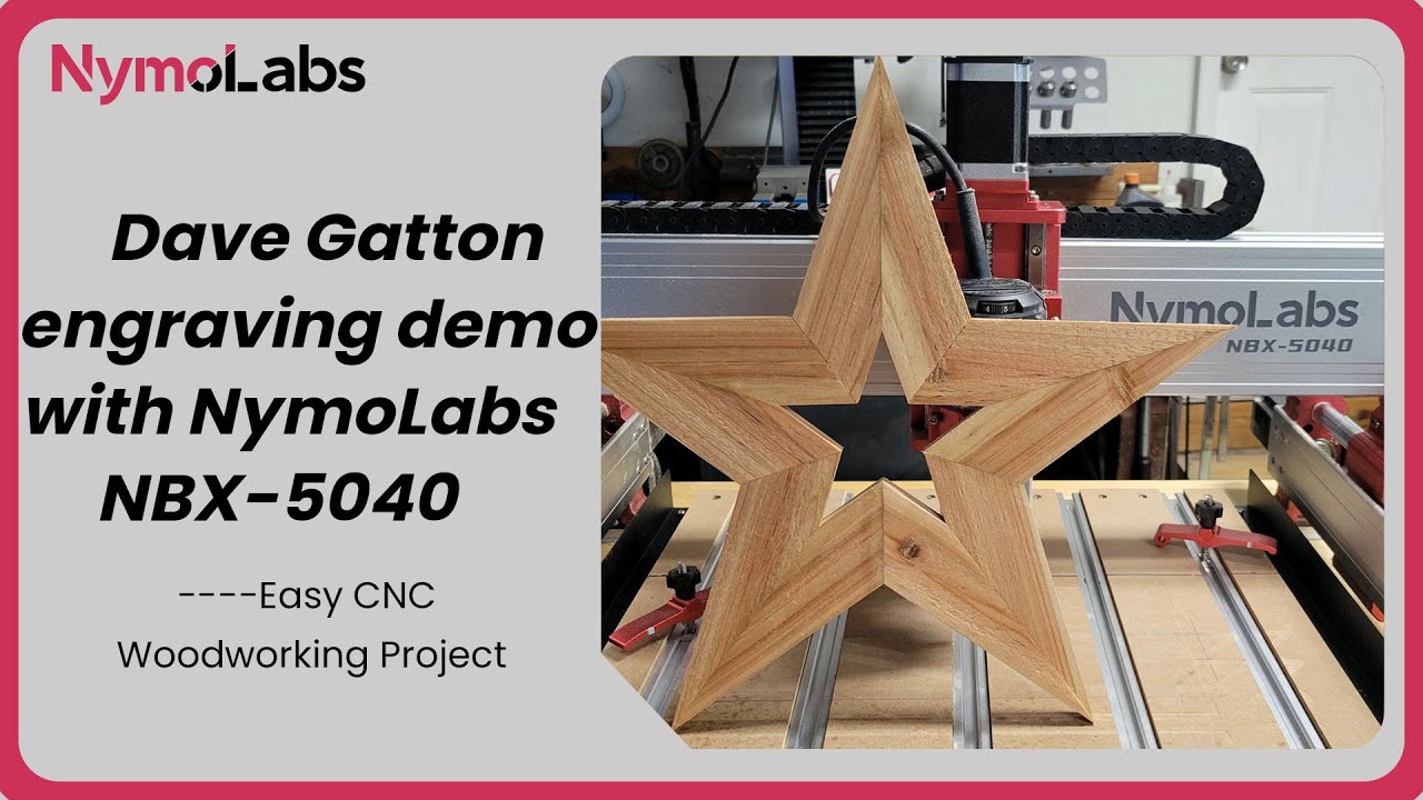 Dave Gatton engraving demo with NymoLabs NBX-5040 —— Easy CNC Woodworking Project
