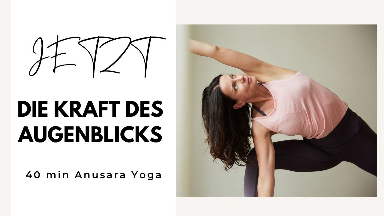 Die Kraft des Augenblicks | 40 min Anusara® Yoga Level 1-2  | mit Veronika Freitag
