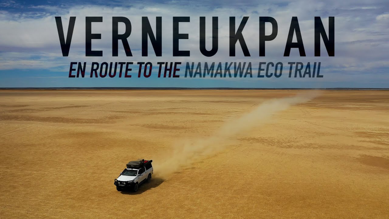 EXPLORING the VERNEUKPAN  |  Namakwa Eco Trail Bonus Episode!