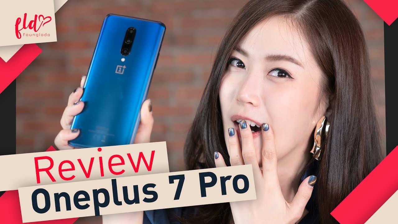 รีวิว Oneplus 7 Pro Super Flagship | เฟื่องลดา