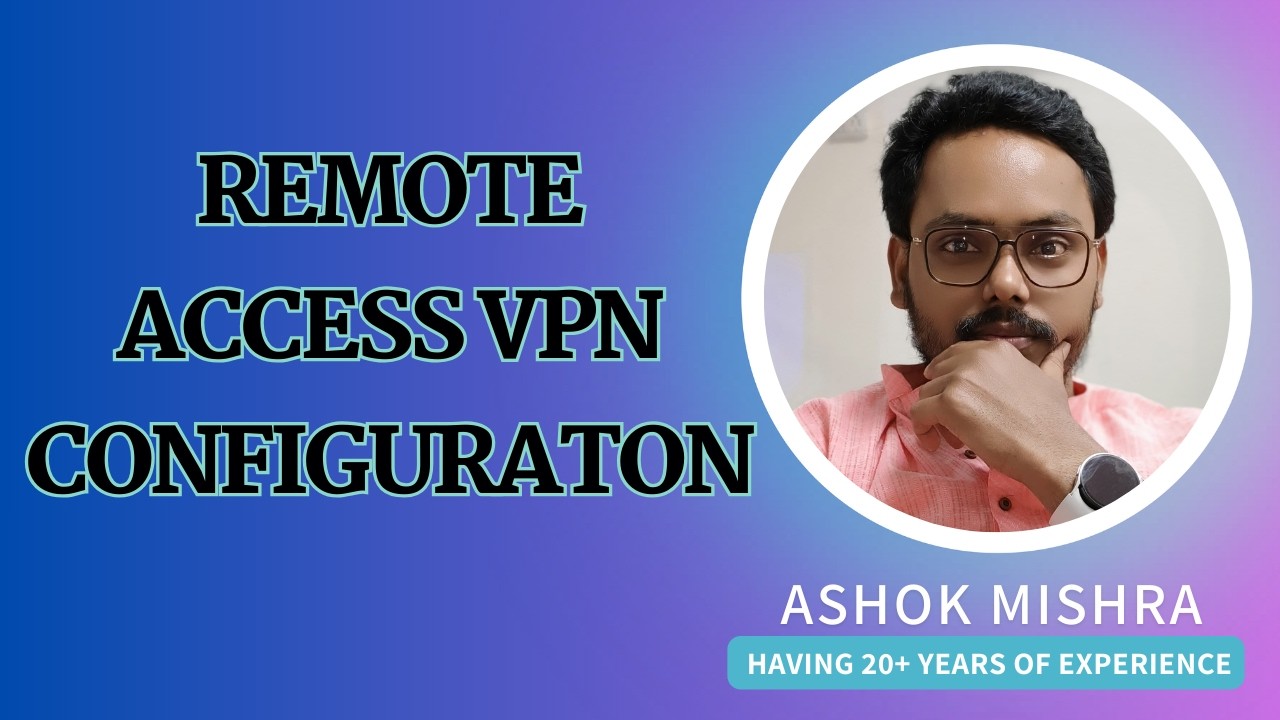 REMOTE ACCESS VPN CONFIGURATON STEP BY STEP