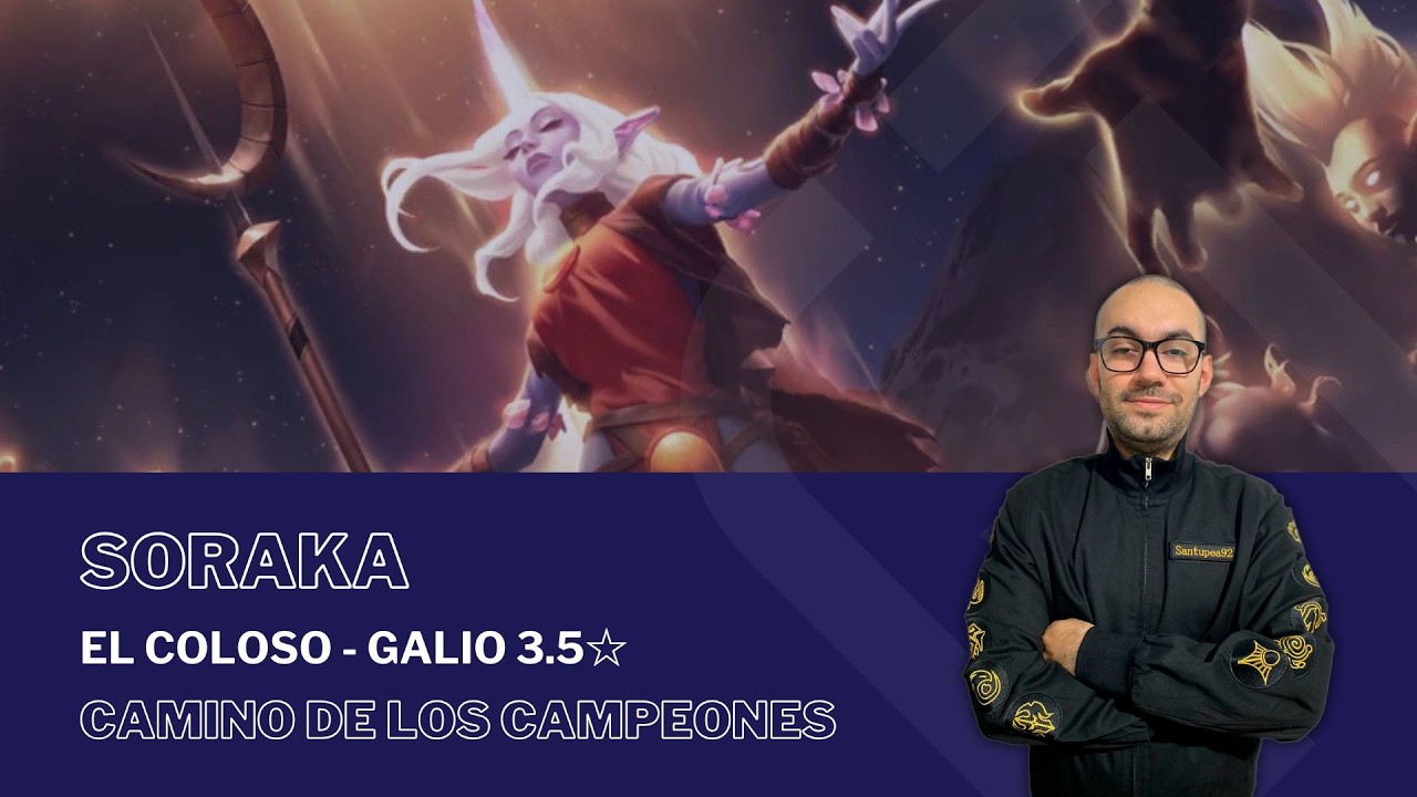 El Coloso - Galio 3.5☆ con SORAKA / #PathOfChampions - #LegendsOfRuneterra