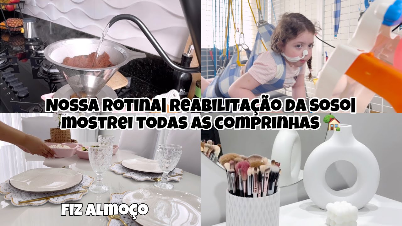 Nossa Rotina do dia| Reabilitação da Soso| Fiz Almoço e mostrei todas as comprinhas pro lar 🏡