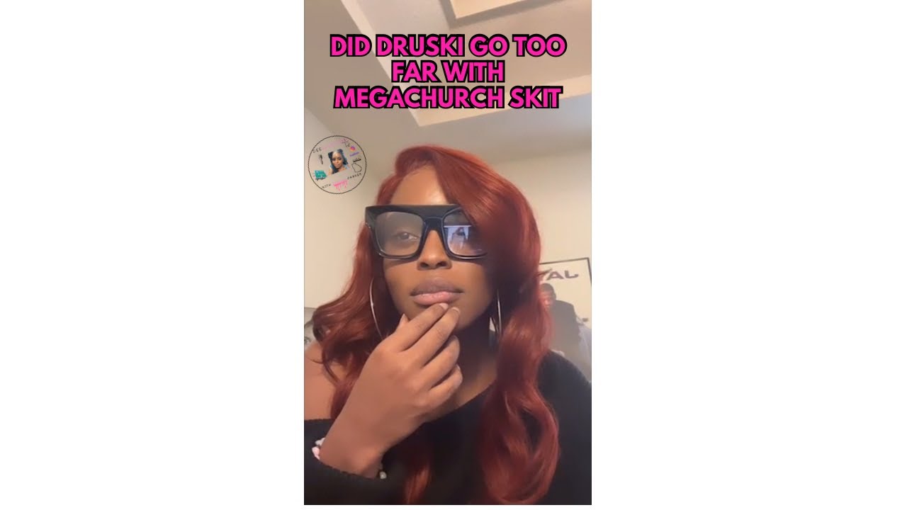 Did YOU find Druski’s MegaChurch Skit Disrespectful?