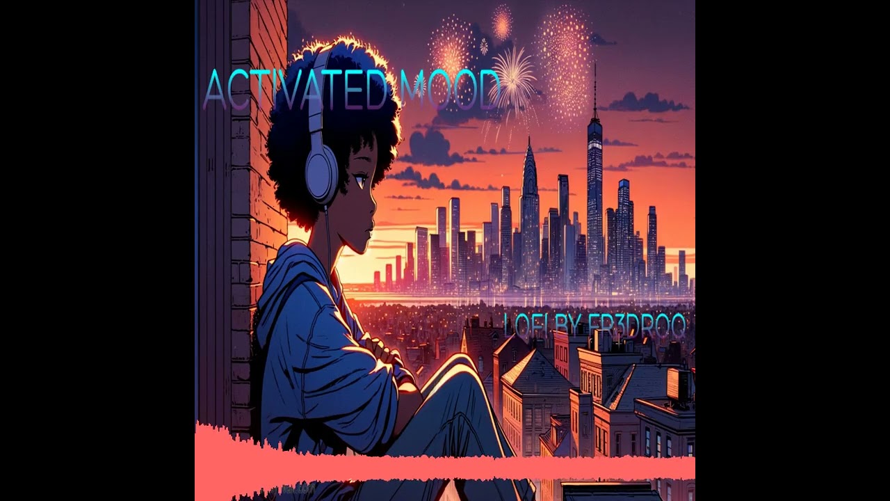 LOFI BY FR3DROQ-ACTIVATED MOOD