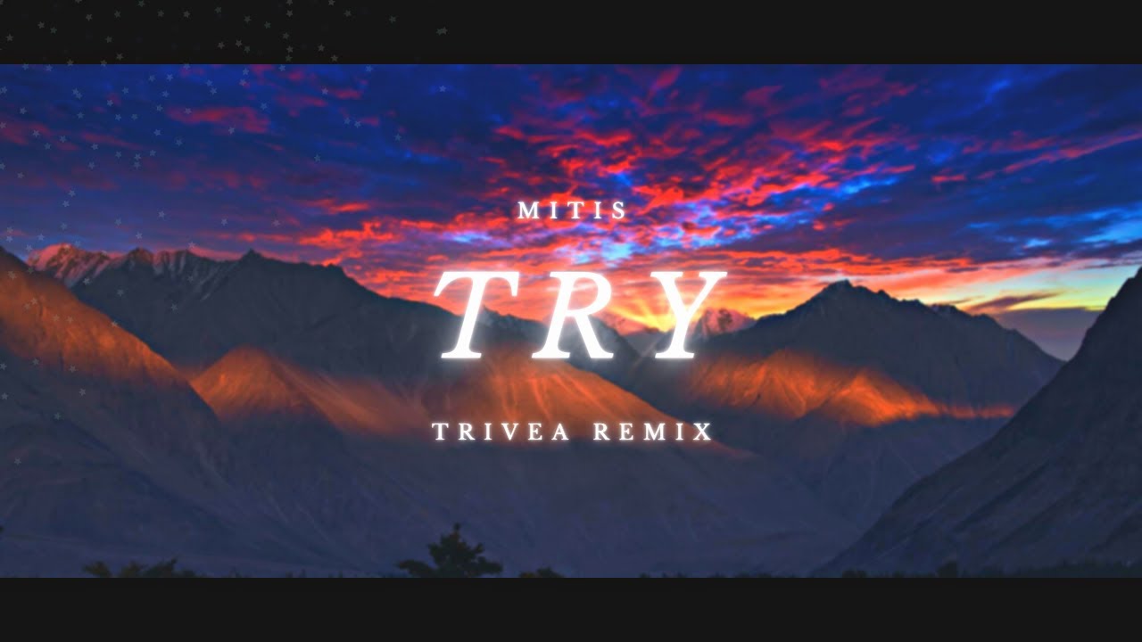 MitiS - Try feat. R&Oslash;RY (TRIVEA Remix)