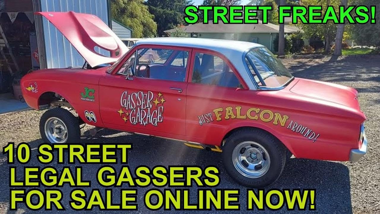 10 STREET LEGAL GASSERS / STREET FREAKS for Sale Now Across North America - Links to the Ads Below
