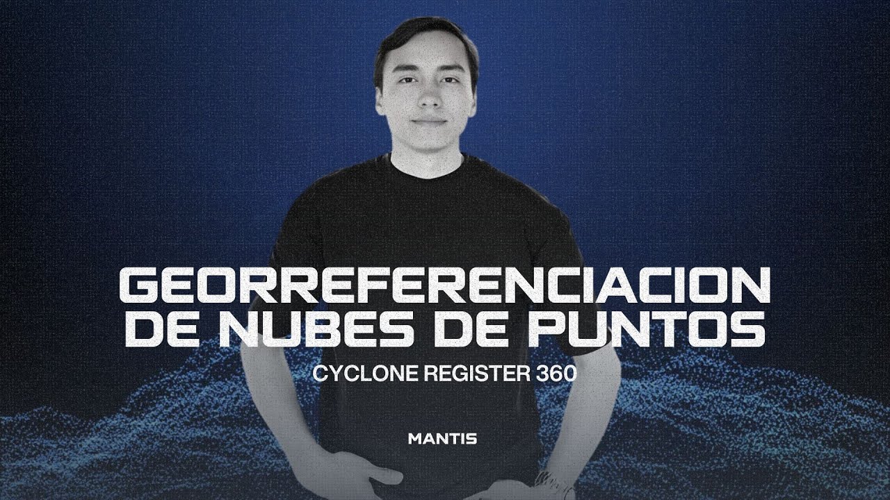 Georreferenciación de nubes de puntos en Cyclone Register 360 | Nicolás González