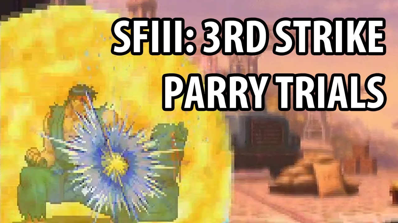 [SFIII: 3rd Strike Online] Parry Trials
