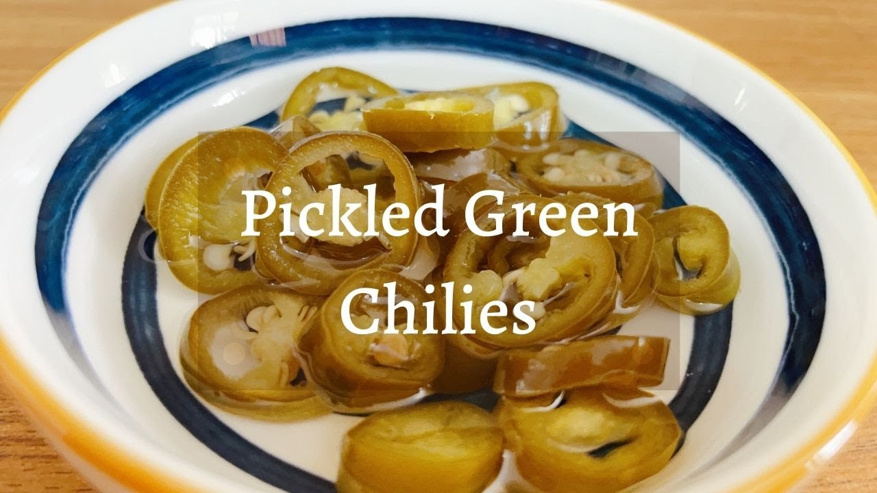 Pickled Green Chilies 腌制青辣椒