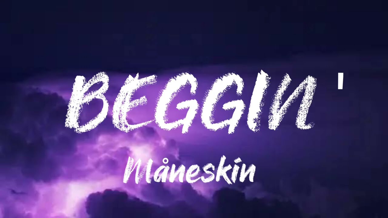 Måneskin - Beggin' Lyrics 💜