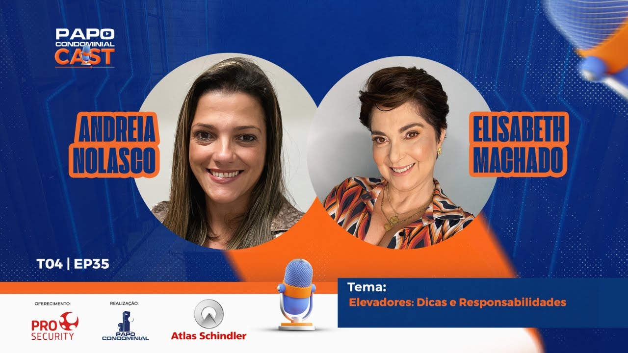 Andreia Nolasco e Elisabeth Machado | Papo Condominial Cast T04 | EP35