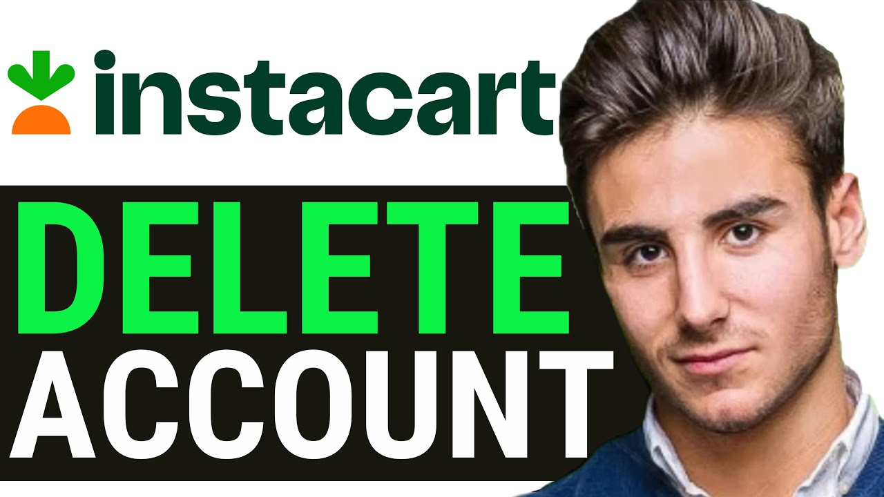 HOW TO DELETE INSTACART SHOPPER ACCOUNT 2026