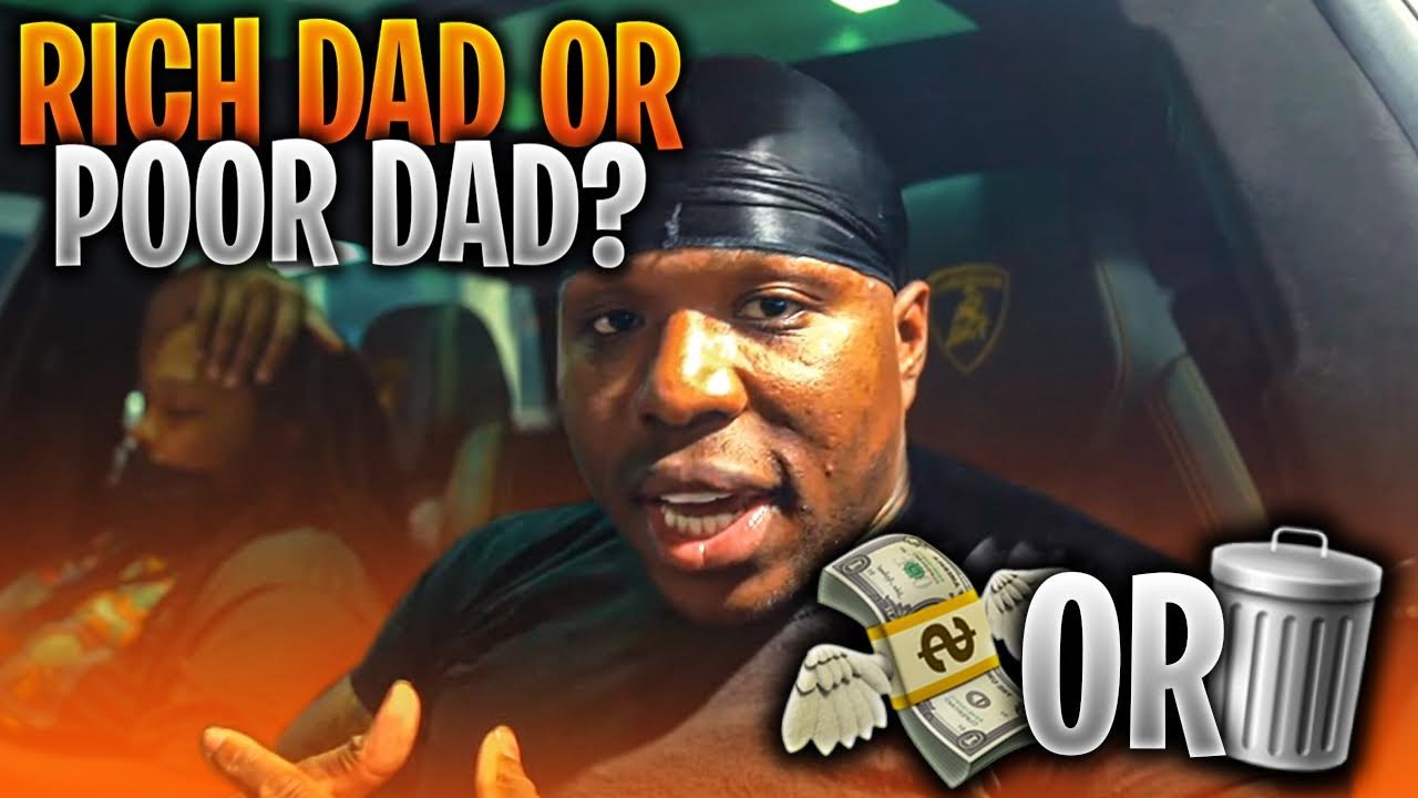 YOU WANT A RICH DAD OR POOR DAD?