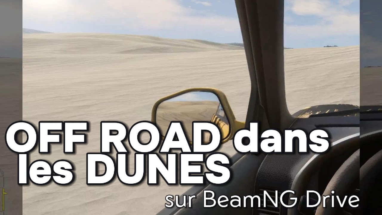 OFF ROAD dans les DUNE sur BeamNG Drive