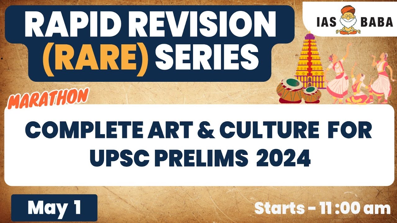 COMPLETE ART & CULTURE REVISION FOR UPSC 2024 | MARATHON | RAPID REVISION SERIES | #upsc2024