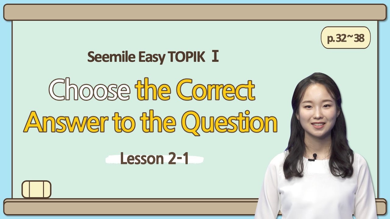 [Emma's Seemile Easy TOPIKⅠ] Lesson 2-1, Listen and choose the correct answer to the question