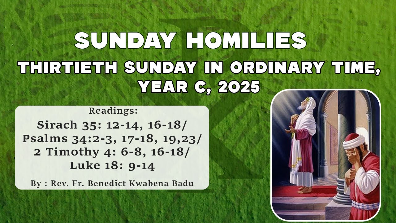THE THIRTIETH SUNDAY IN ORDINARY TIME (YEAR C, 2025)