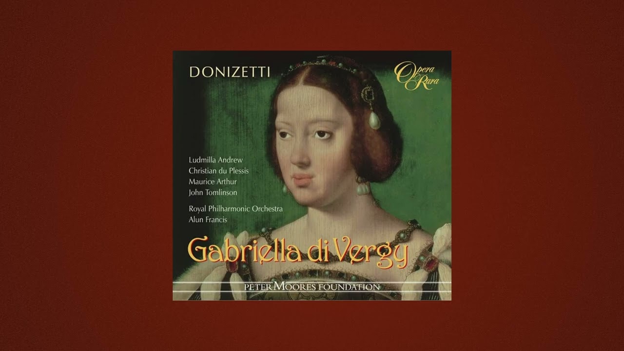 Donizetti's Gabriella di Vergy | Ludmilla Andrew, Christian de Plessis, Maurice Arthur | RPO