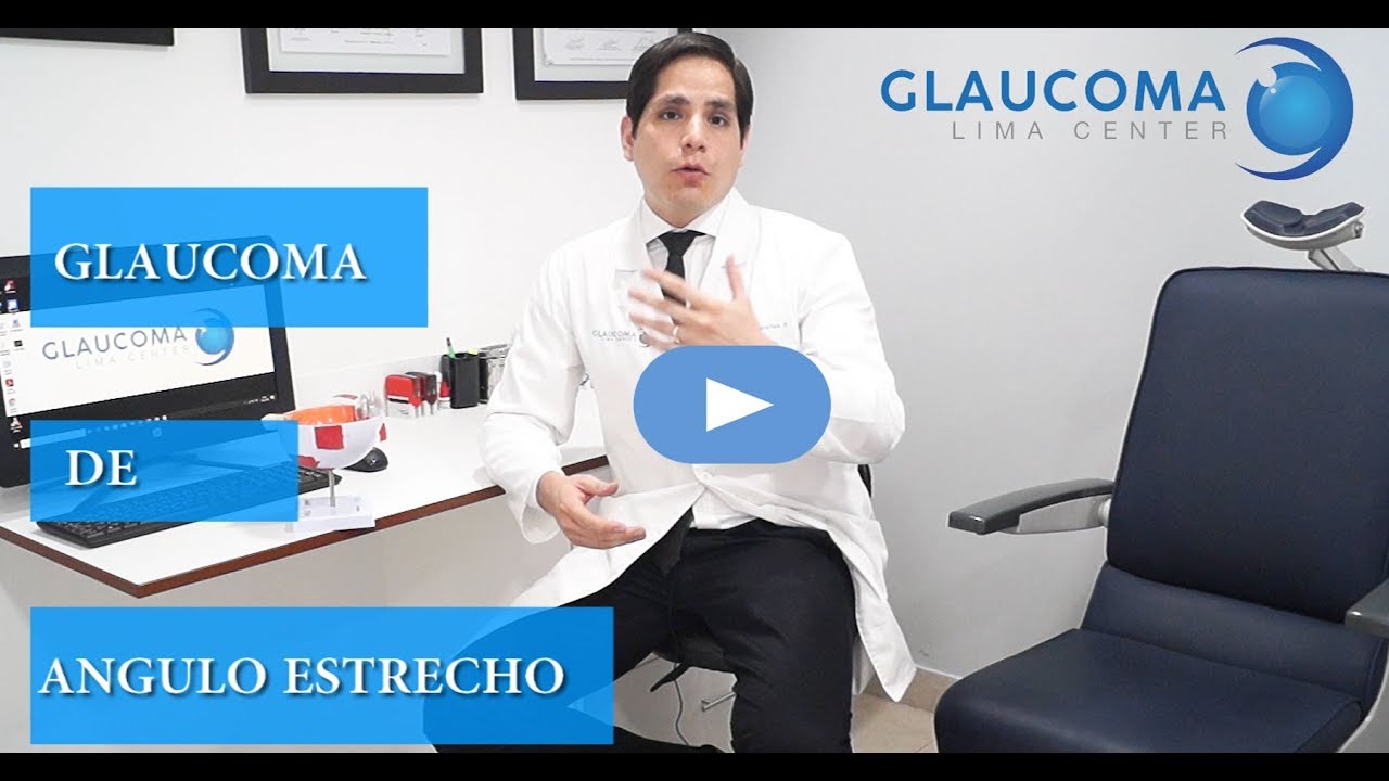 Glaucoma de Angulo Estrecho - Dr Walter Sánchez Reyes