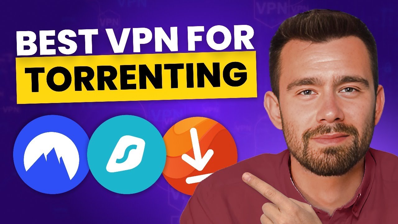 Best VPNs for Torrenting: Secure, Fast, and Reliable