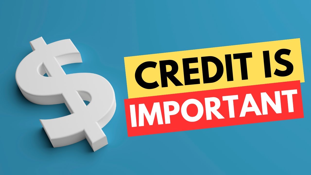 Why Good Credit Matters: Discover The Importance Of Credit