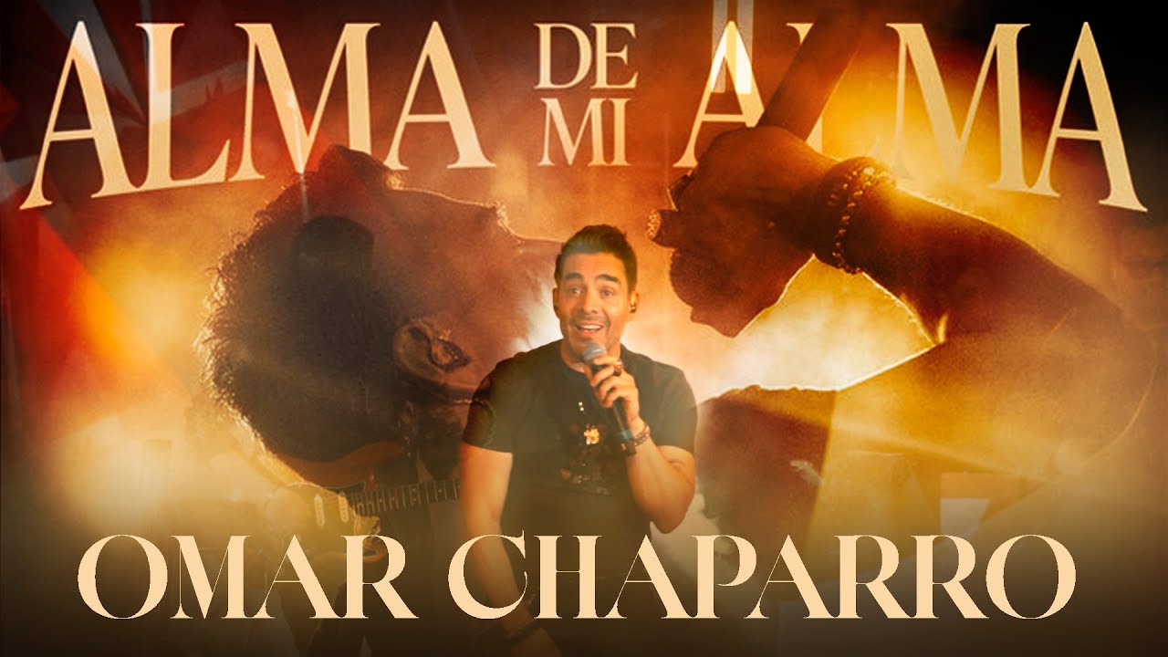 Omar Chaparro - Alma De Mi Alma (Video Oficial)